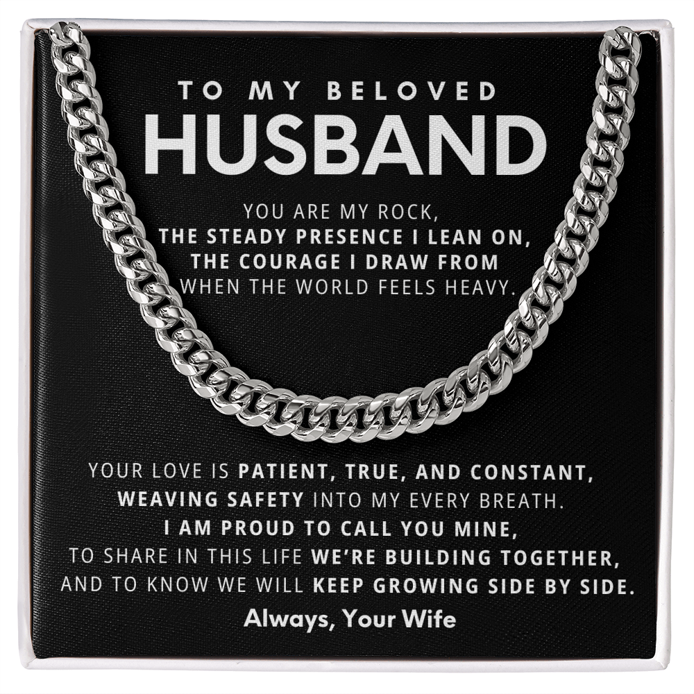 To My Beloved Husband, You are my rock,  the steady presence I lean on