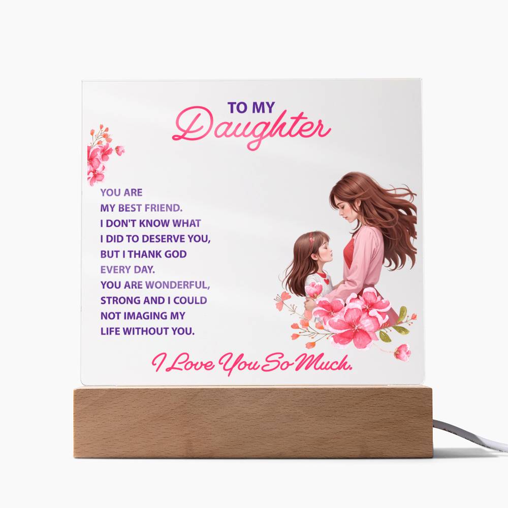 To My Daughter – “You Are My Best Friend” Light-Up Acrylic Keepsake