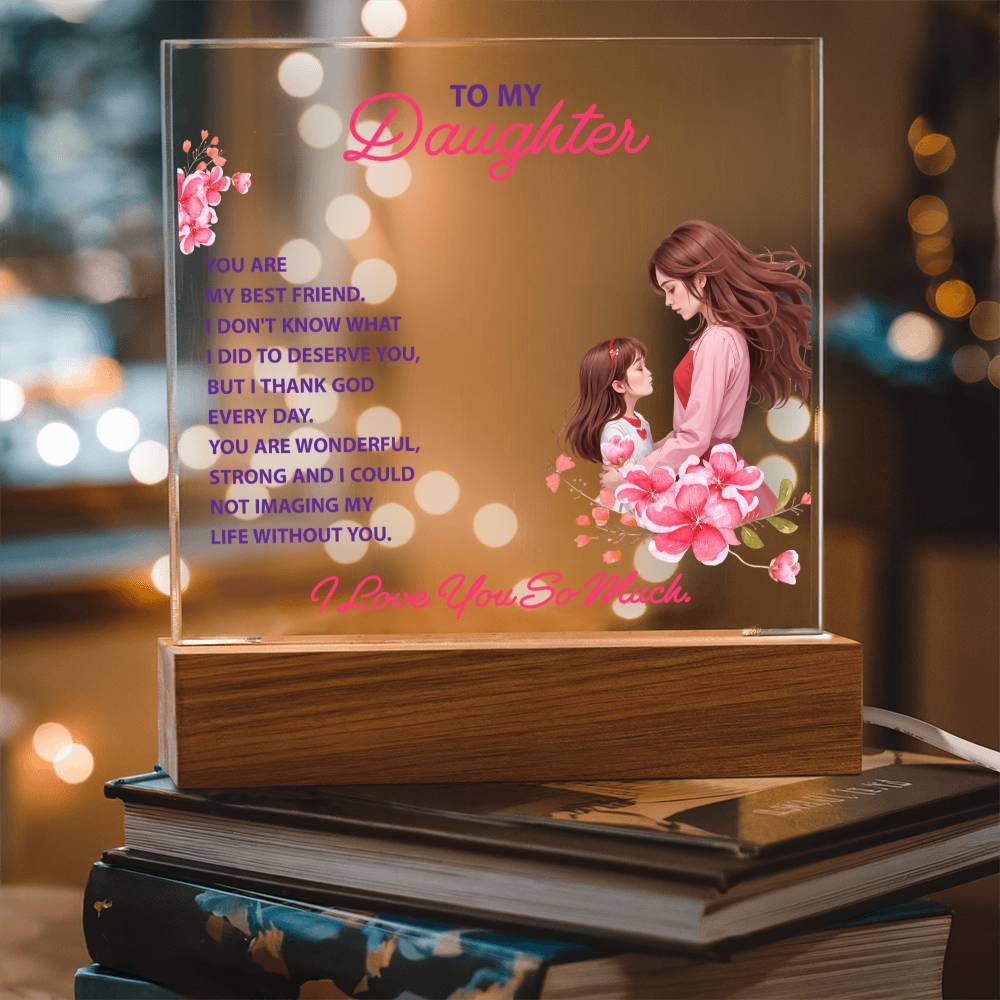 To My Daughter – “You Are My Best Friend” Light-Up Acrylic Keepsake