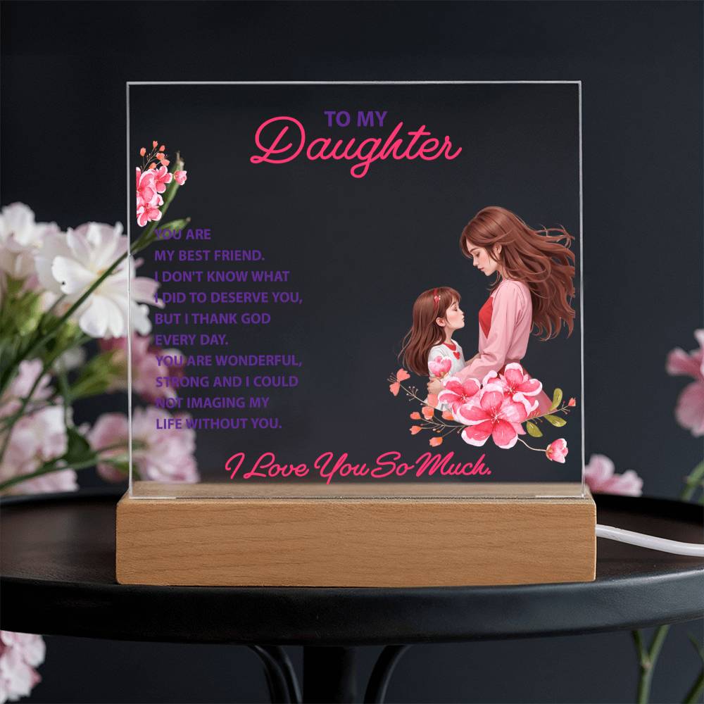To My Daughter – “You Are My Best Friend” Light-Up Acrylic Keepsake